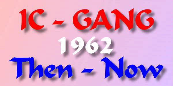 IC Gang Then & Now  - click here
